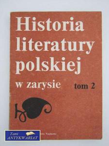 HISTORIA LITERATURY POLSKIEJ W ZARYSIE T.2 - 2822557820