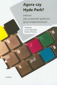 Agora czy Hyde Park Internet jako przestrze spoeczna grup mniejszociowych - 2860840495