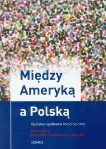 Midzy Ameryk a Polsk Opolskie spotkania socjologiczne - 2860840496