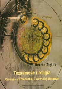 Tosamo i religia Ormianie Ormianie w krakowskiej i lwowskiej diasporze - 2860840522