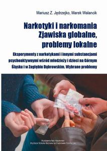 Narkotyki i narkomania. Zjawiska globalne, problemy lokalne - 2860840561