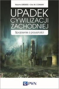 Upadek cywilizacji zachodniej Spojrzenie z przyszoci - 2872318726