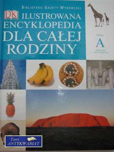 ILUSTROWANA ENCYKLOPEDIA DLA CAEJ RODZINY tom 1 A - 2822557902