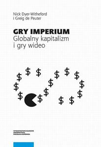 Gry Imperium. Globalny kapitalizm i gry wideo - 2860841432