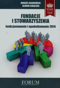 Fundacje i stowarzyszenia 2014 funkcjonowanie i opodatkowanie - 2860841625