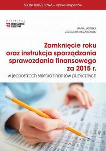 Zamknicie roku oraz instrukcja sprawozdania finansowego za 2015 r w jsfp - 2860841669