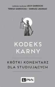 Kodeks karny Krtki komentarz dla studiujcych - 2860841986