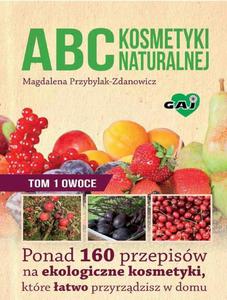 ABC kosmetyki naturalnej T.1 OWOCE - 2860842291