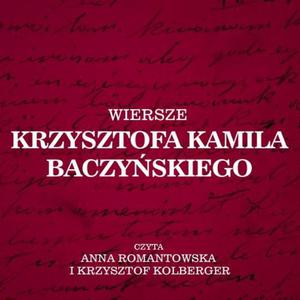 Wiersze Krzysztofa Kamila Baczyskiego - 2860844155