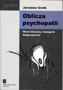 Oblicza psychopatii Obraz kliniczny i kategorie diagnostyczne - 2860844293