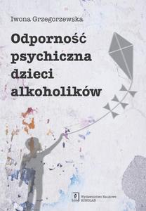 Odporno psychiczna dzieci alkoholikw - 2860844415