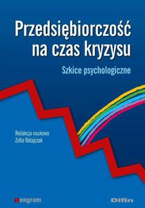 Przedsibiorczo na czas kryzysu. Szkice psychologiczne - 2860844419