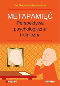 Metapami. Perpektywa psychologiczna i kliniczna Ewa Magorzata Szepietowska - 2860844421