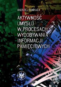 Aktywno umysu w procesach wydobywania informacji pamiciowych