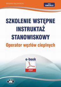 Szkolenie wstpne Instrukta stanowiskowy Operator wzw cieplnych - 2860844711