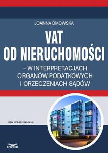 VAT od nieruchomoci w interpretacjach organw podatkowych i orzeczeniach sdw - 2860844809