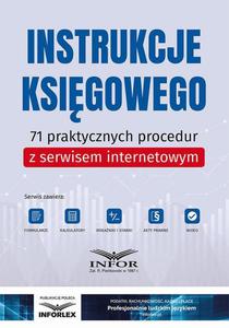 Instrukcje ksigowego.71 praktycznych procedur z serwisem internetowym - 2860845525