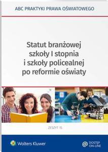 Statut branowej szkoy I stopnia i szkoy policealnej po reformie owiaty - 2874058783