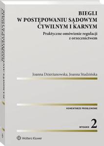 Biegli w postpowaniu sdowym cywilnym i karnym. Praktyczne omwienie regulacji z orzecznictwem - 2860845611