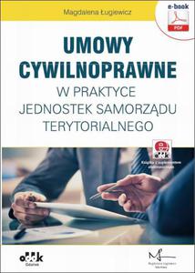 Umowy cywilnoprawne w praktyce jednostek samorzdu terytorialnego (e-book z suplementem elektronicznym) - 2860845806