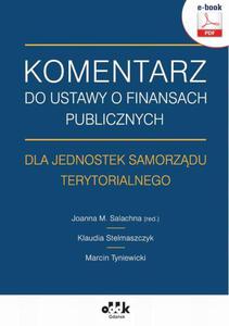 Komentarz do ustawy o finansach publicznych dla jednostek samorzdu terytorialnego (e-book) - 2860845832