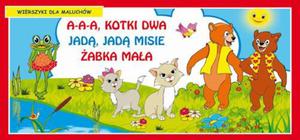 A-a-a kotki dwa Jad jad misie abka maa Wierszyki dla maluchów