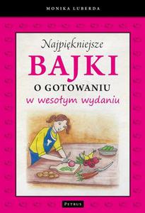 Najpikniejsze bajki o gotowaniu w wesoym wydaniu - 2860846647