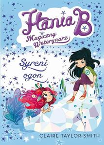 Hania B. Magiczny weterynarz Syreni ogon - 2860846714