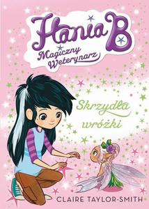 Hania B. Magiczny weterynarz Skrzyda wrki - 2860846716