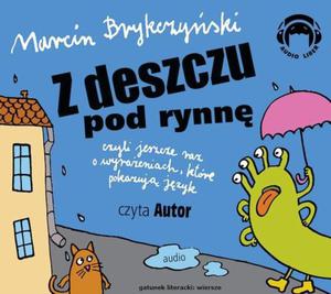 Z deszczu pod rynn czyli o wyraeniach, ktre pokazuj jzyk - 2860846827