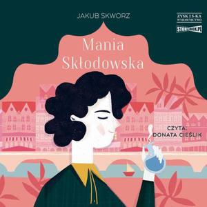 Mania Skodowska - 2860847075