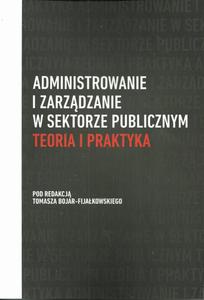 Administrowanie i zarzdzanie w sektorze publicznym Teoria i praktyka - 2860847111