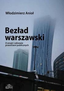 Bezad warszawski O erozji i odnowie przestrzeni publicznych - 2860847526