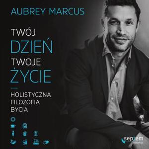 Twj dzie, Twoje ycie. Holistyczna filozofia bycia - 2860847765