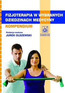 Fizjoterapia w wybranych dziedzinach medycyny Kompendium - 2860847774