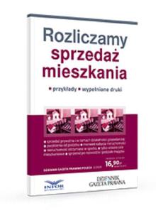 Rozliczamy sprzeda mieszkania Dziennik Gazeta Prawna Poleca 2/2020 - 2860847999