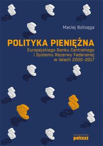 Polityka pienina Europejskiego Banku Centralnego i Systemu Rezerwy Federalnej w latach 2000-2017 - 2860848386