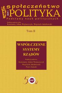 Spoeczestwo i polityka. Podstawy nauk politycznych. Tom II. Wspczesne systemy rzdw Wspczesne systemy rzdw - 2860848408