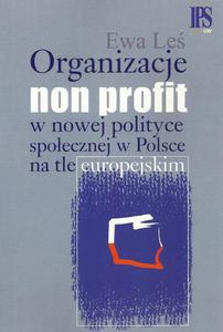 Organizacje non profit w nowej polityce spoecznej w Polsce na tle europejskim - 2860848533