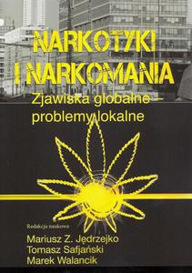 Narkotyki i narkomania Zjawiska globalne - problemy lokalne - 2860848551