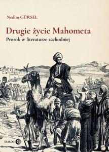 Drugie ycie Mahometa. Prorok w literaturze zachodniej - 2860848746