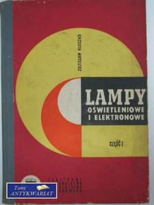 LAMPY OWIETLENIOWE I ELEKTRONOWE CZʦ 1 - 2858294312