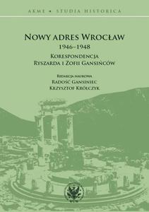 Nowy adres Wrocaw 1946-1948 Korespondencja Ryszarda i Zofii Gansicw - 2860849149