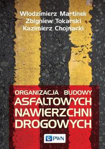 Organizacja budowy asfaltowych nawierzchni drogowych - 2860849497