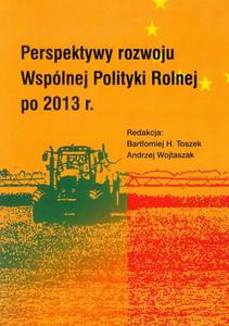 Perspektywy rozwoju Wsplnej Polityki Rolnej po 2013 r - 2860850083