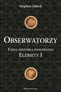 Obserwatorzy. Tajni agenci krlowej Elbiety I - 2860850099