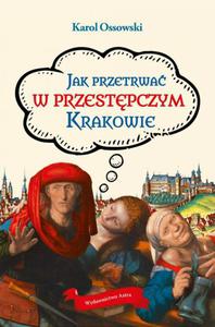 Jak przetrwa w przestpczym Krakowie - 2860850103