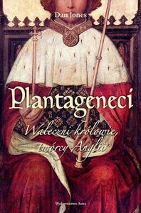 Plantageneci. Waleczni krlowie, twrcy Anglii - 2860850106