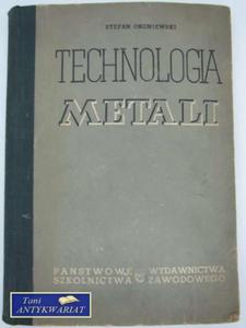 TECHNOLOGIA METALI CZ. I - 2822558957