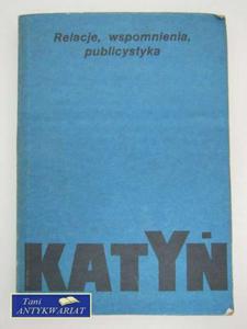 KATY - RELACJE, WSPOMNIENIA, PUBLICYSTYKA - 2822558982